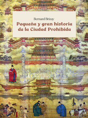cover image of Pequeña y gran historia de la Ciudad Prohibida